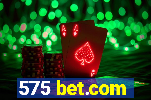 575 bet.com